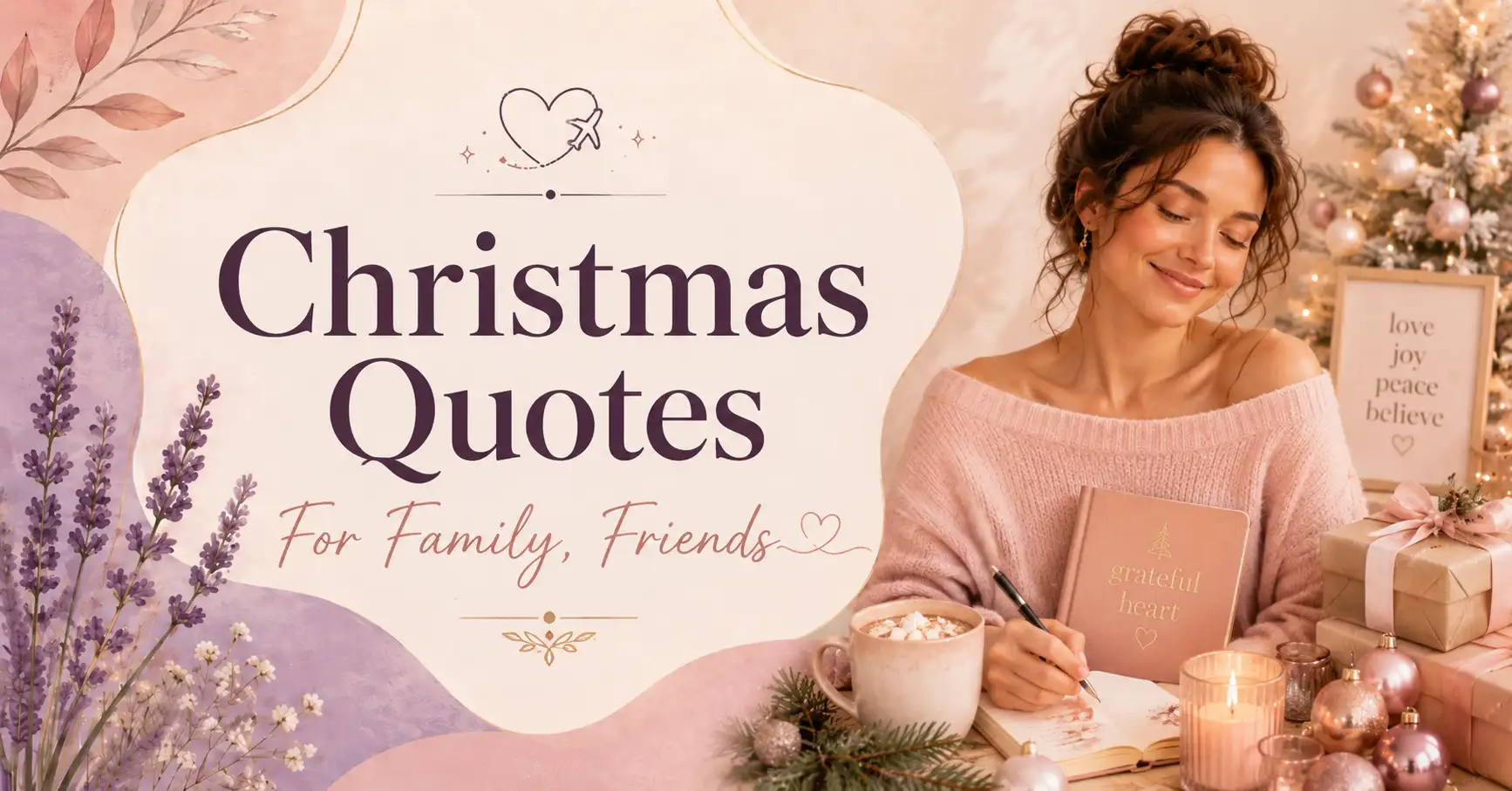 Pastel Christmas featured image with the text “Christmas Quotes For Family, Friends,” beside a smiling woman in a cozy sweater, with wrapped gifts, a candle, ornaments, a holiday mug, and a decorated Christmas tree.