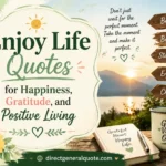 Enjoy Life Quotes for Happiness, Gratitude, and Positive Living
